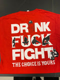 Drink fuck fight shirt